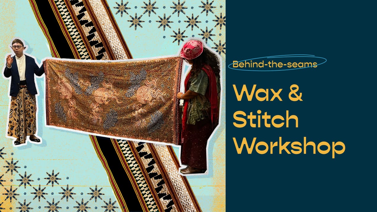 Behind the Seams: Wax & Stitch Workshop