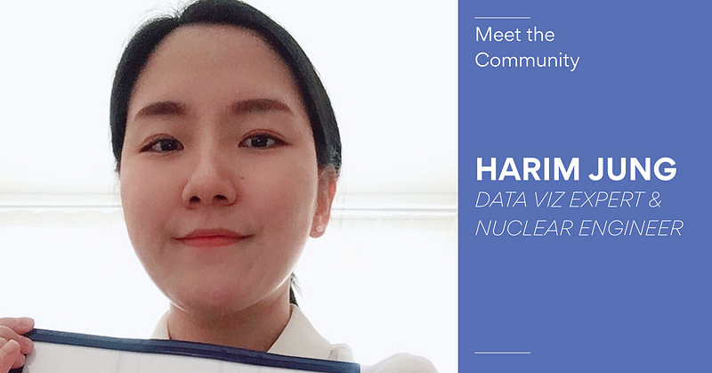 Meet the Community! Harim Jung, data viz expert and nuclear engineer